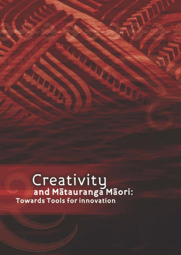 Creativity and Mātauranga Māori: Towards Tools for Innovation